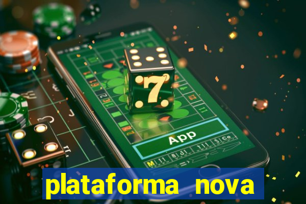 plataforma nova pagando muito hoje